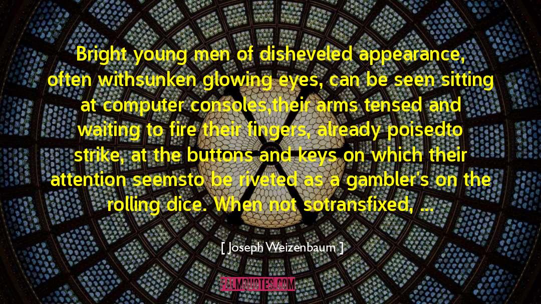 Disheveled quotes by Joseph Weizenbaum