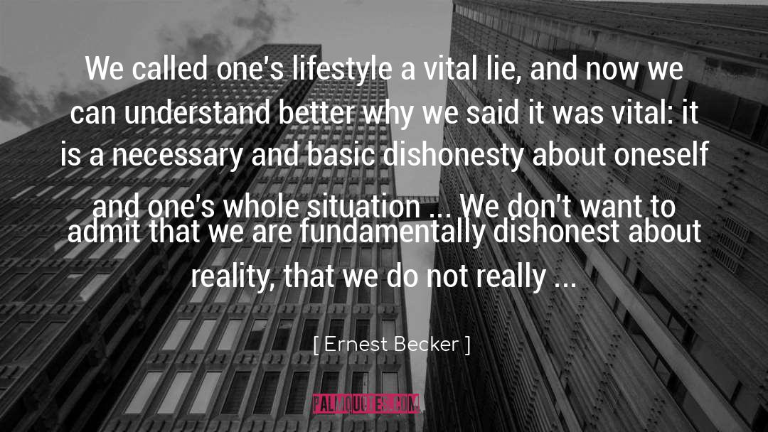 Dishonest quotes by Ernest Becker