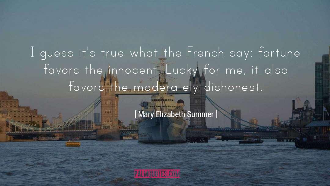 Dishonest quotes by Mary Elizabeth Summer