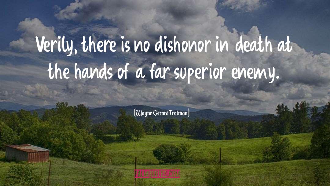 Dishonor quotes by Wayne Gerard Trotman