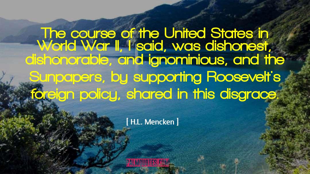 Dishonorable quotes by H.L. Mencken