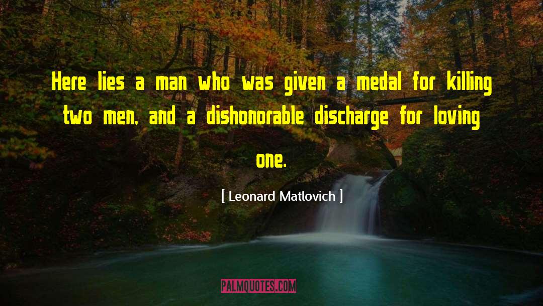 Dishonorable quotes by Leonard Matlovich