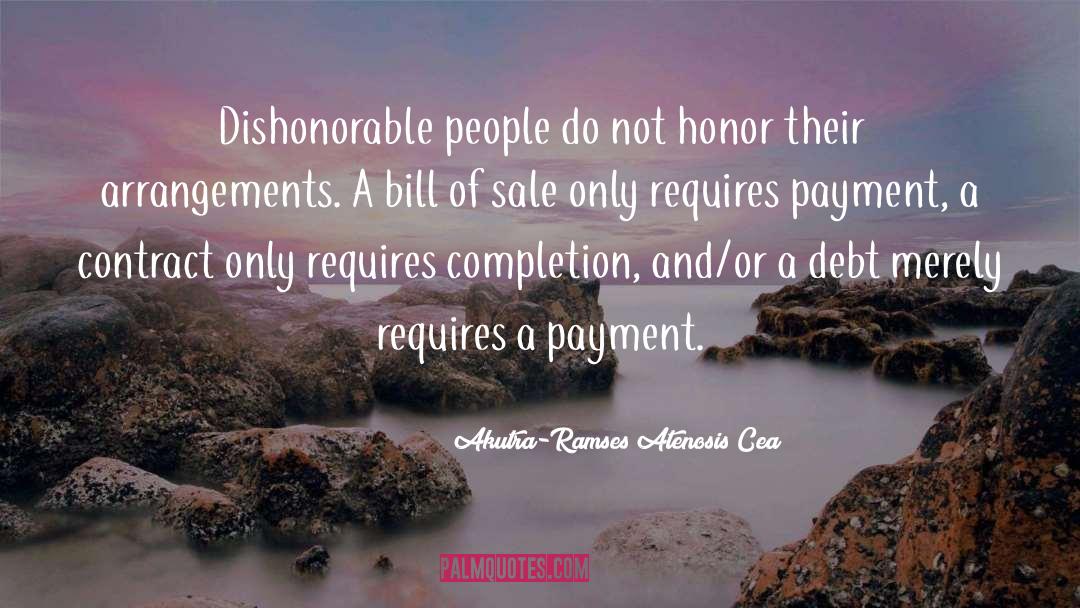 Dishonorable quotes by Akutra-Ramses Atenosis Cea