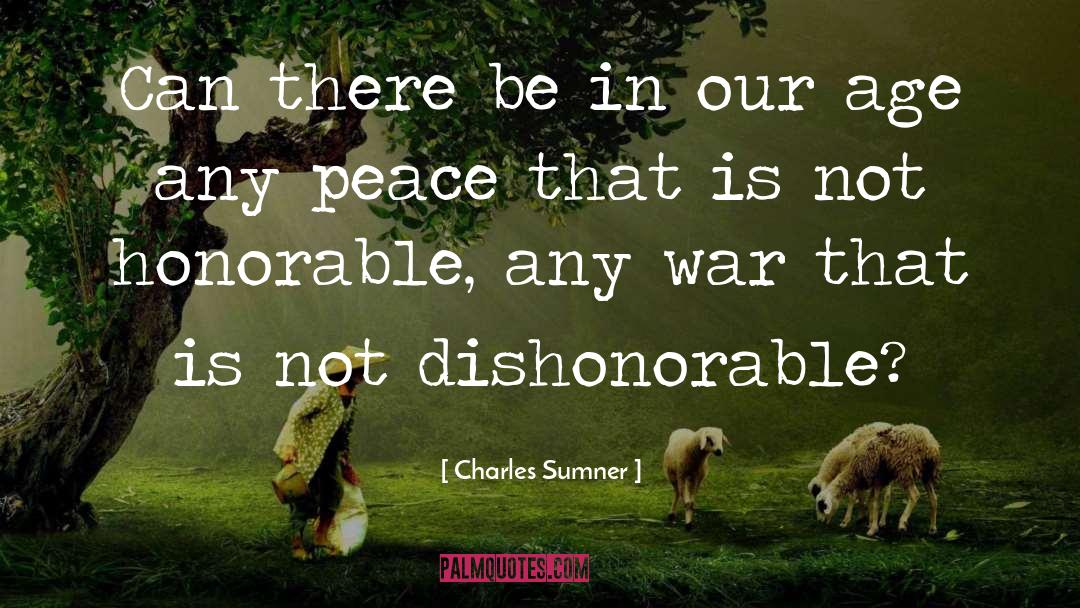 Dishonorable quotes by Charles Sumner