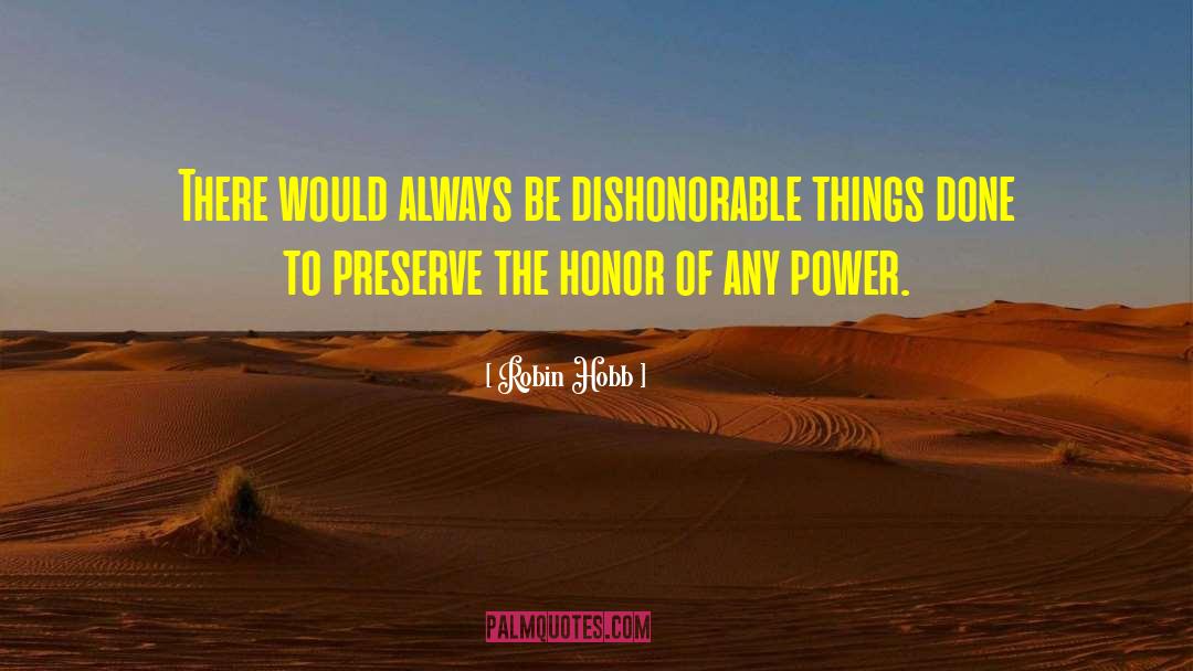 Dishonorable quotes by Robin Hobb