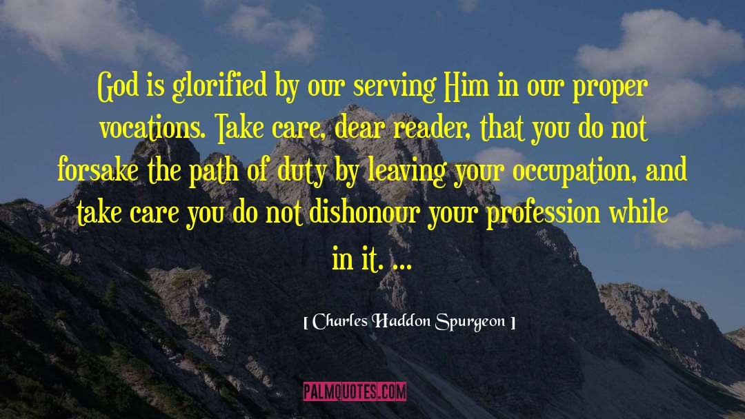 Dishonour quotes by Charles Haddon Spurgeon