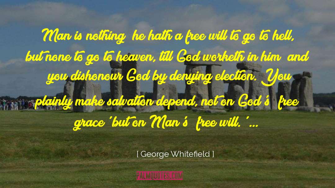 Dishonour quotes by George Whitefield