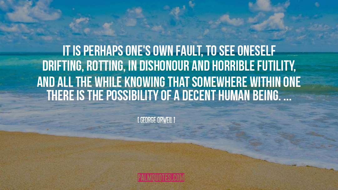 Dishonour quotes by George Orwell