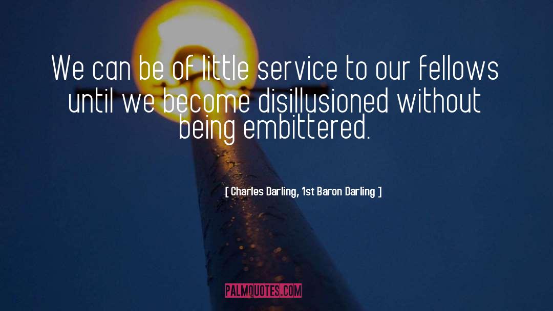 Disillusioned quotes by Charles Darling, 1st Baron Darling