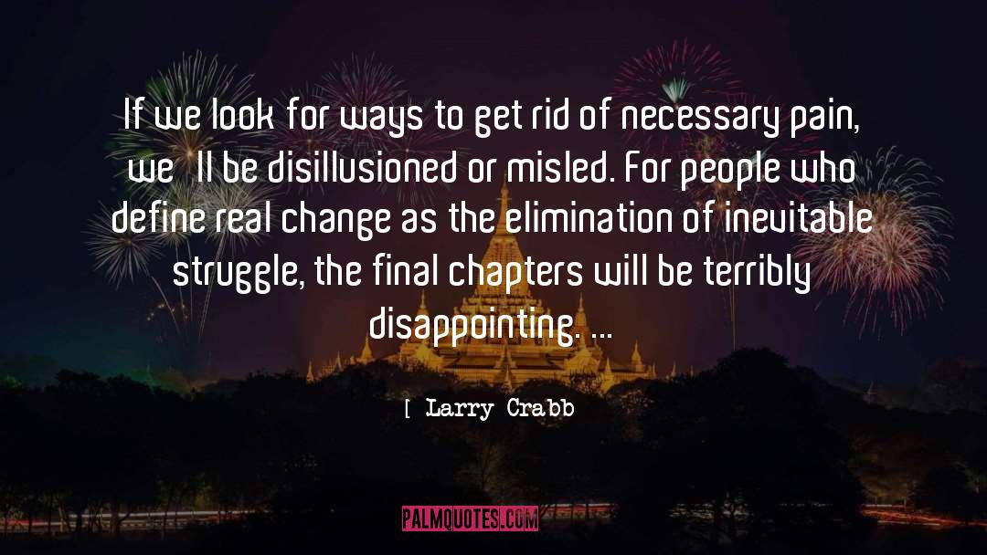 Disillusioned quotes by Larry Crabb