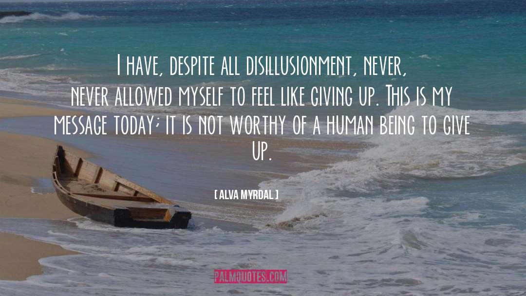 Disillusionment quotes by Alva Myrdal