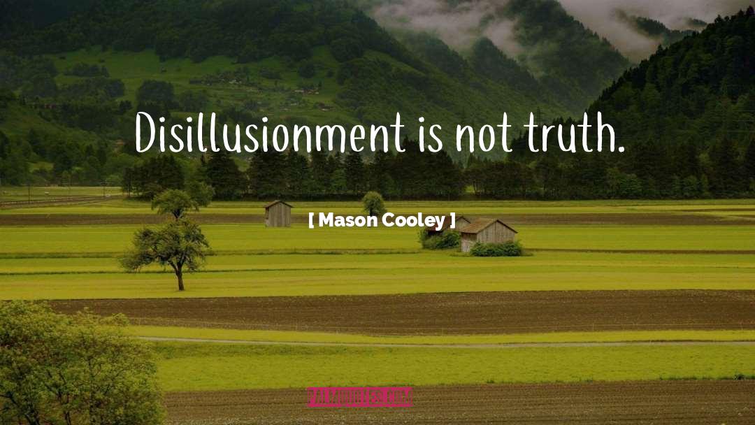 Disillusionment quotes by Mason Cooley