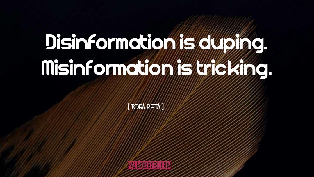 Disinformation quotes by Toba Beta