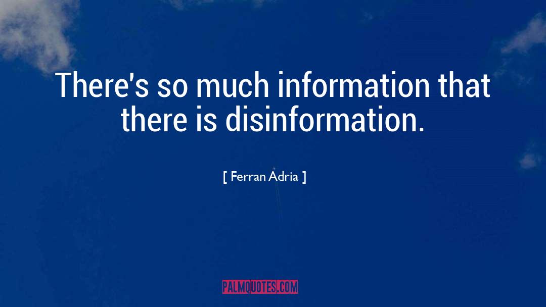 Disinformation quotes by Ferran Adria