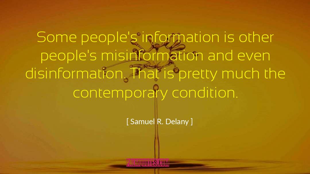 Disinformation quotes by Samuel R. Delany