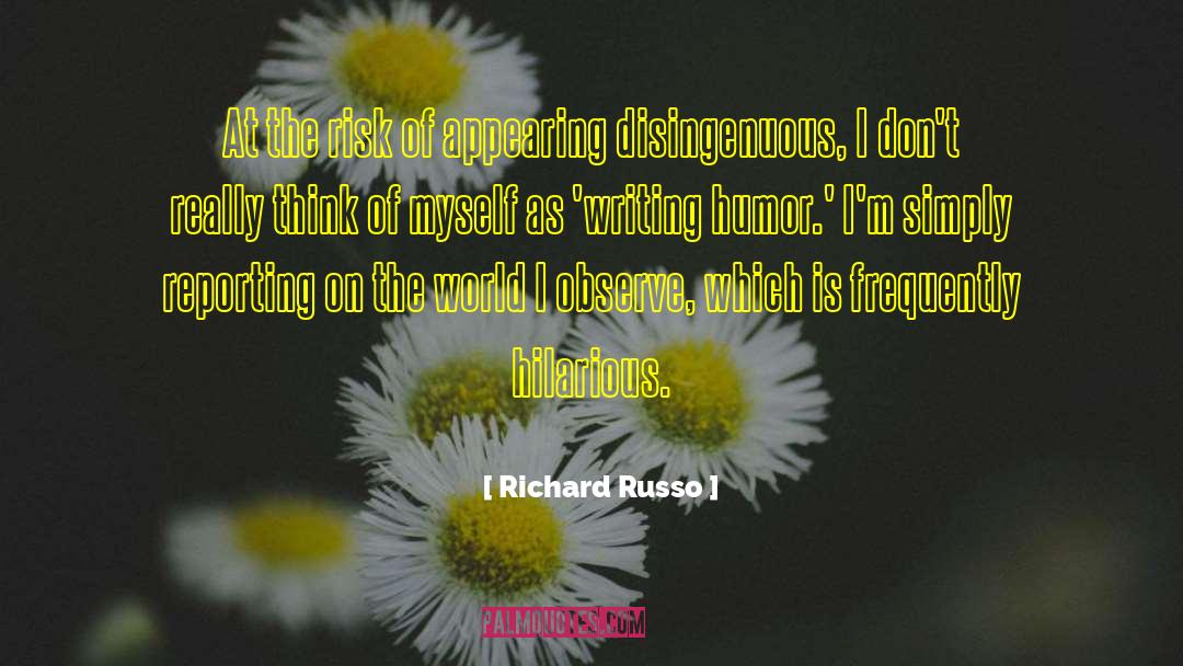 Disingenuous quotes by Richard Russo
