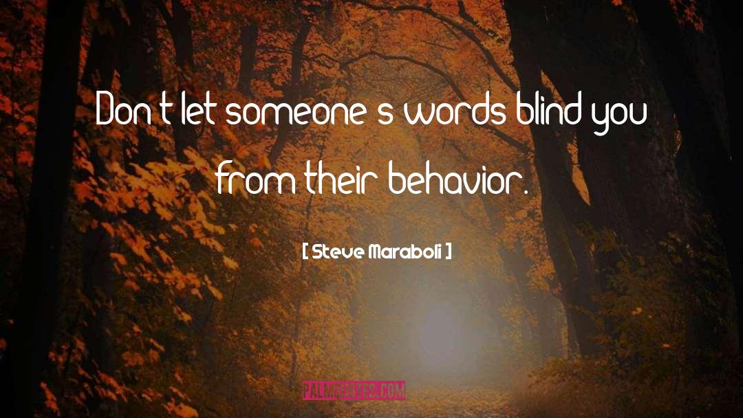 Disinhibited Behavior quotes by Steve Maraboli