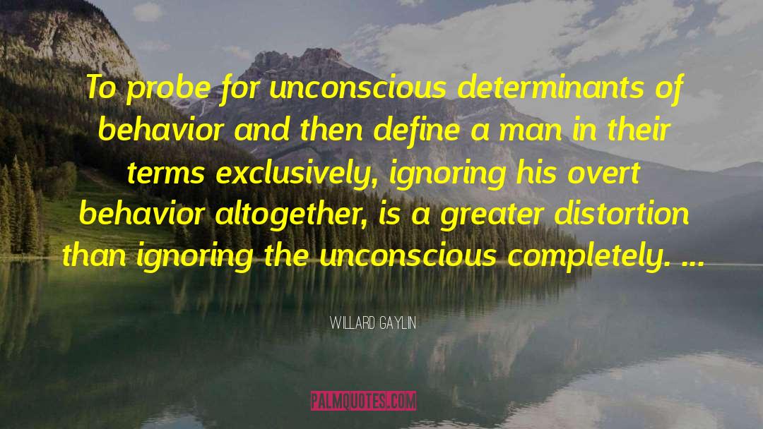 Disinhibited Behavior quotes by Willard Gaylin