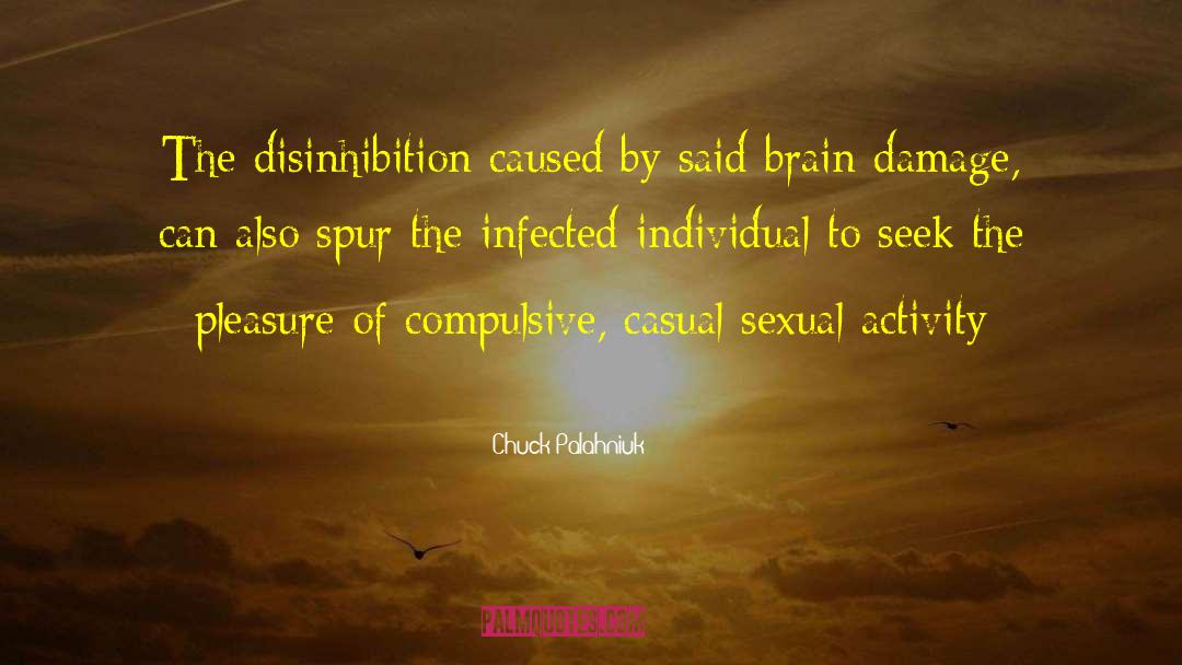 Disinhibition quotes by Chuck Palahniuk