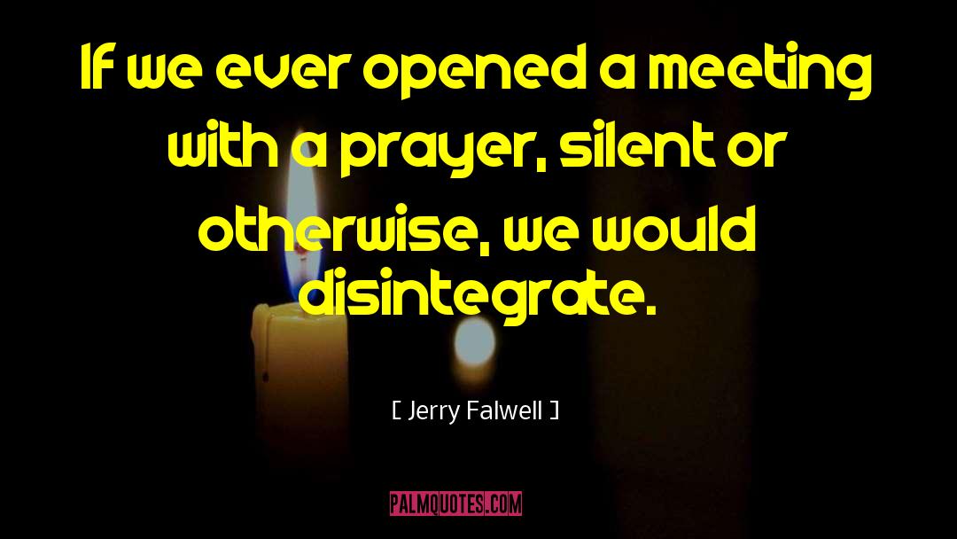 Disintegrate quotes by Jerry Falwell