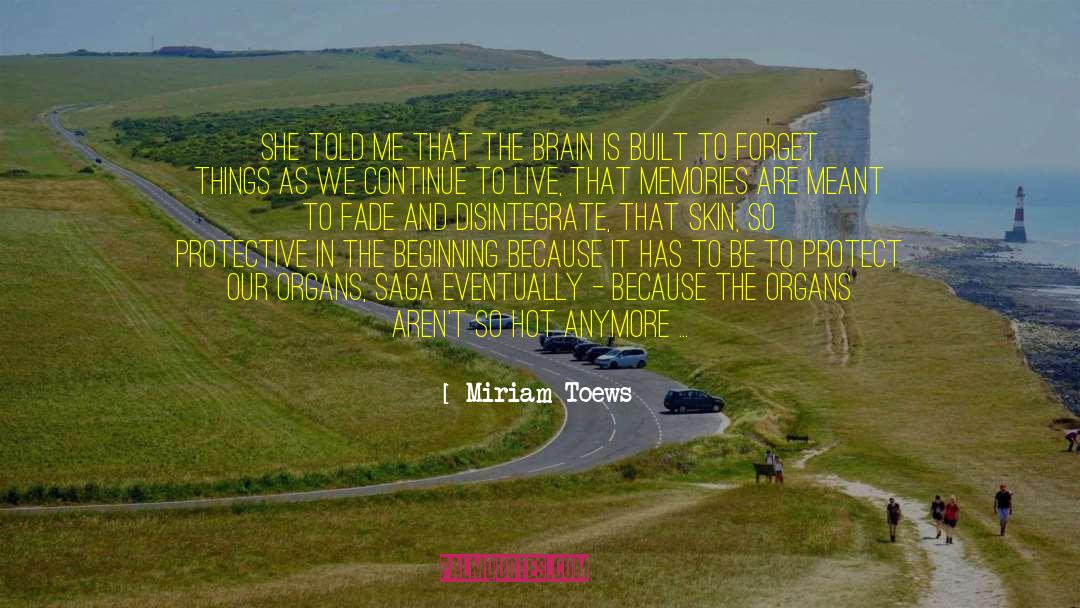 Disintegrate quotes by Miriam Toews