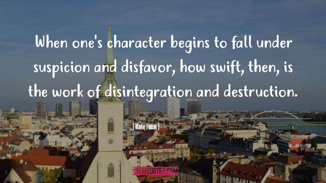 Disintegration quotes by Mark Twain