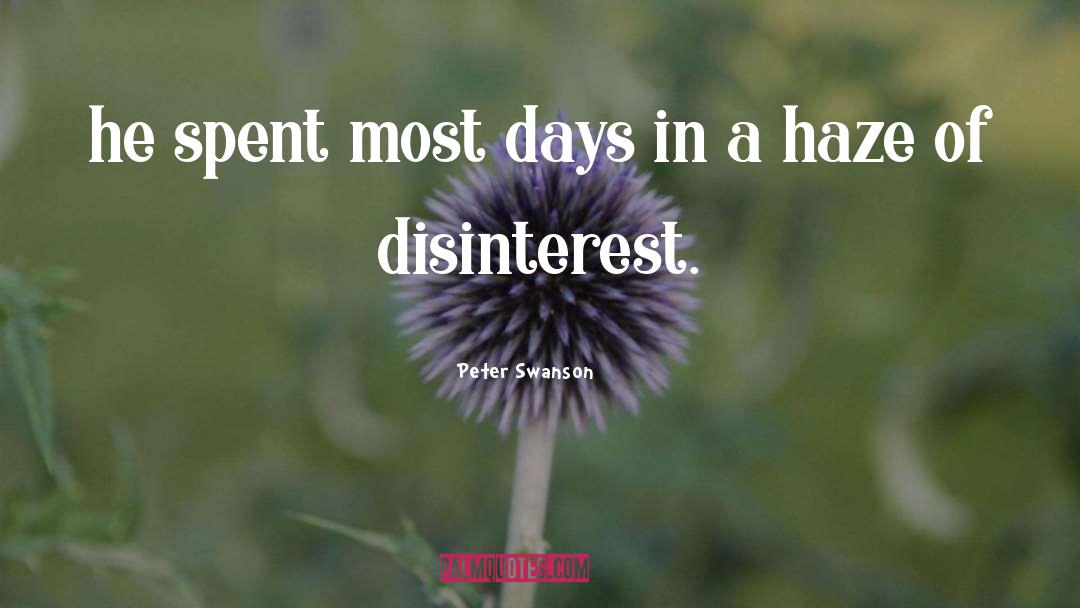 Disinterest quotes by Peter Swanson