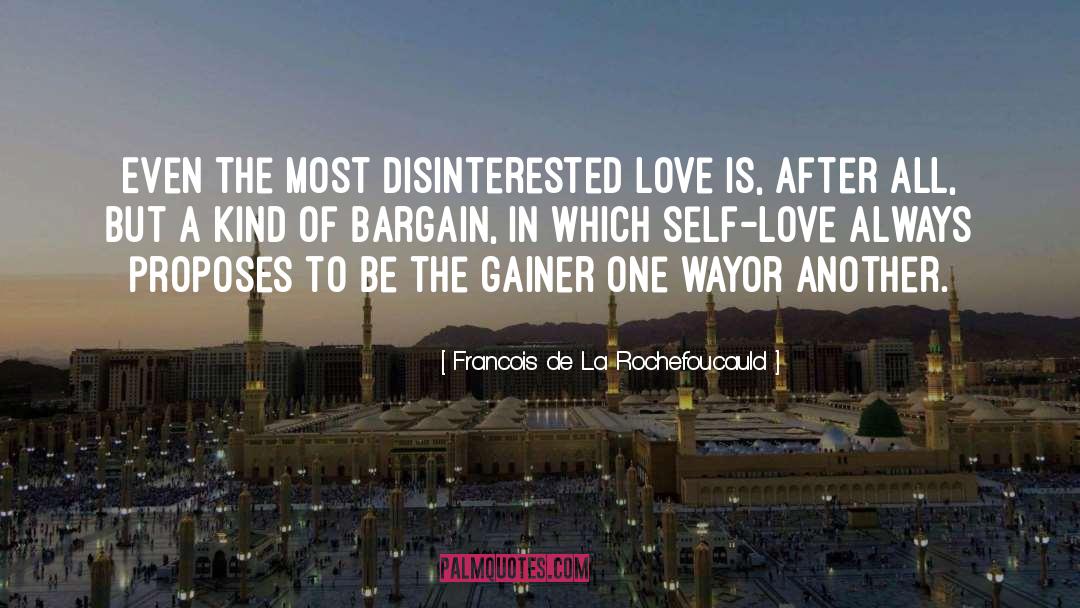 Disinterested Love quotes by Francois De La Rochefoucauld