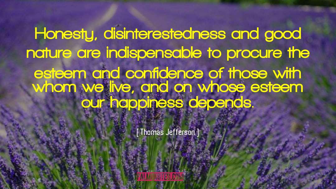 Disinterestedness quotes by Thomas Jefferson