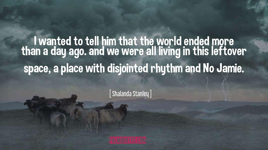 Disjointed quotes by Shalanda Stanley