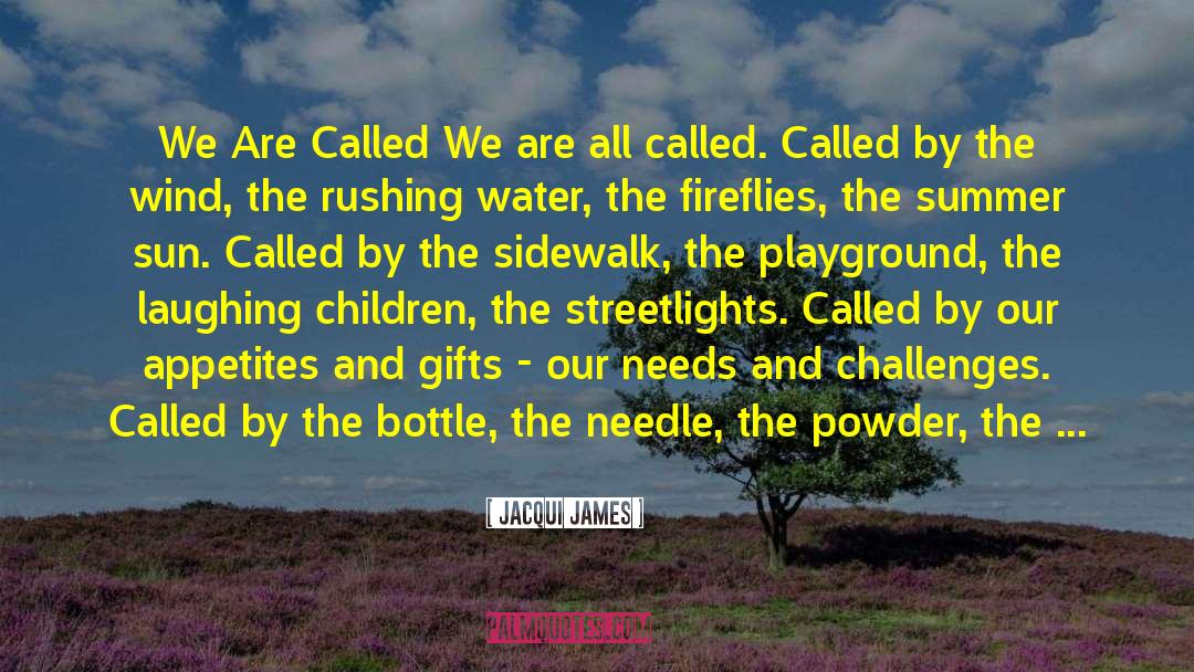 Dislike Children quotes by Jacqui James