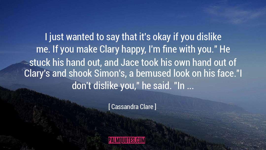 Dislike quotes by Cassandra Clare