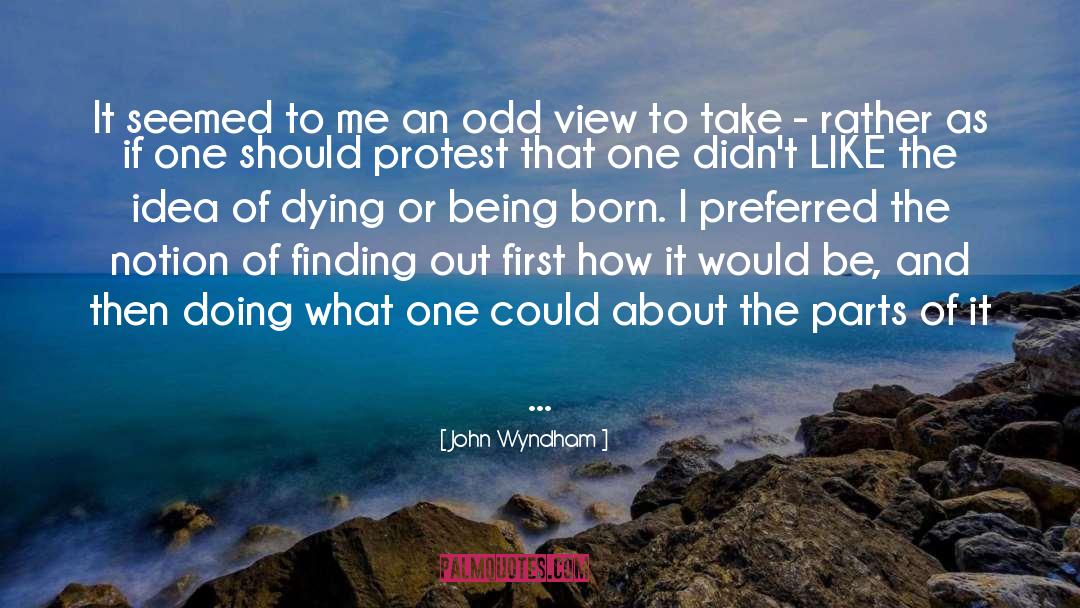 Disliked quotes by John Wyndham