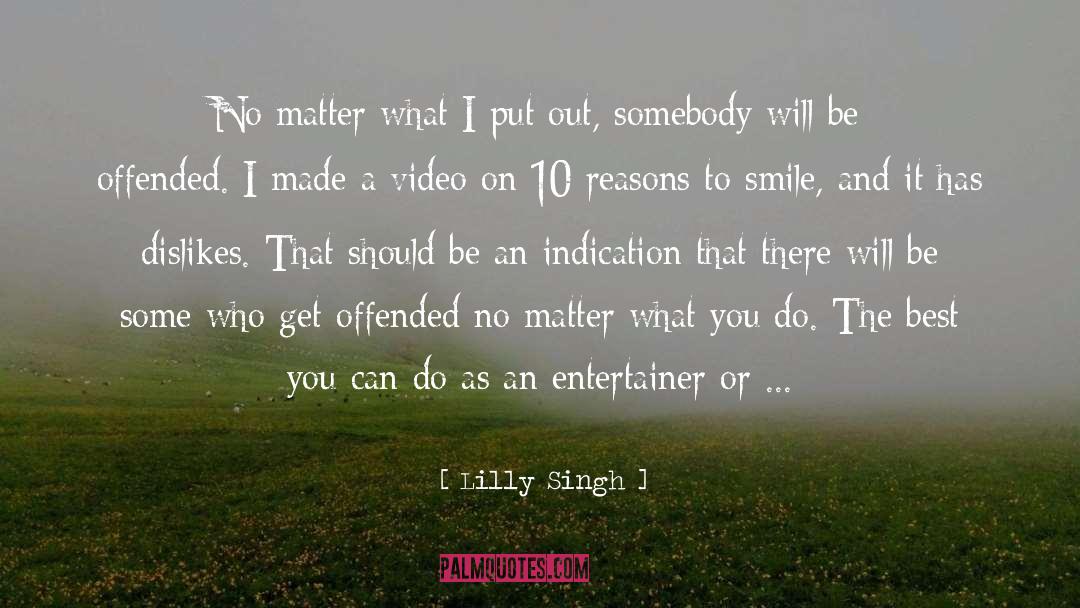 Dislikes quotes by Lilly Singh