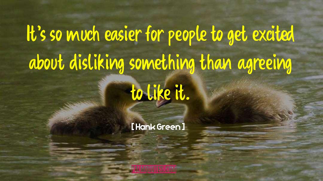 Disliking Liars quotes by Hank Green