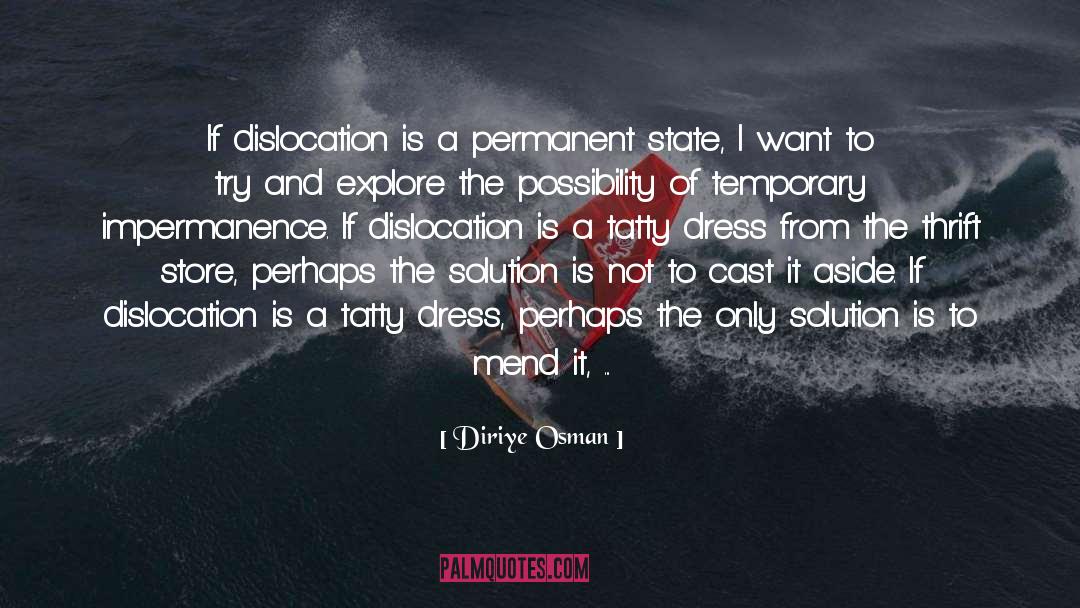 Dislocation quotes by Diriye Osman