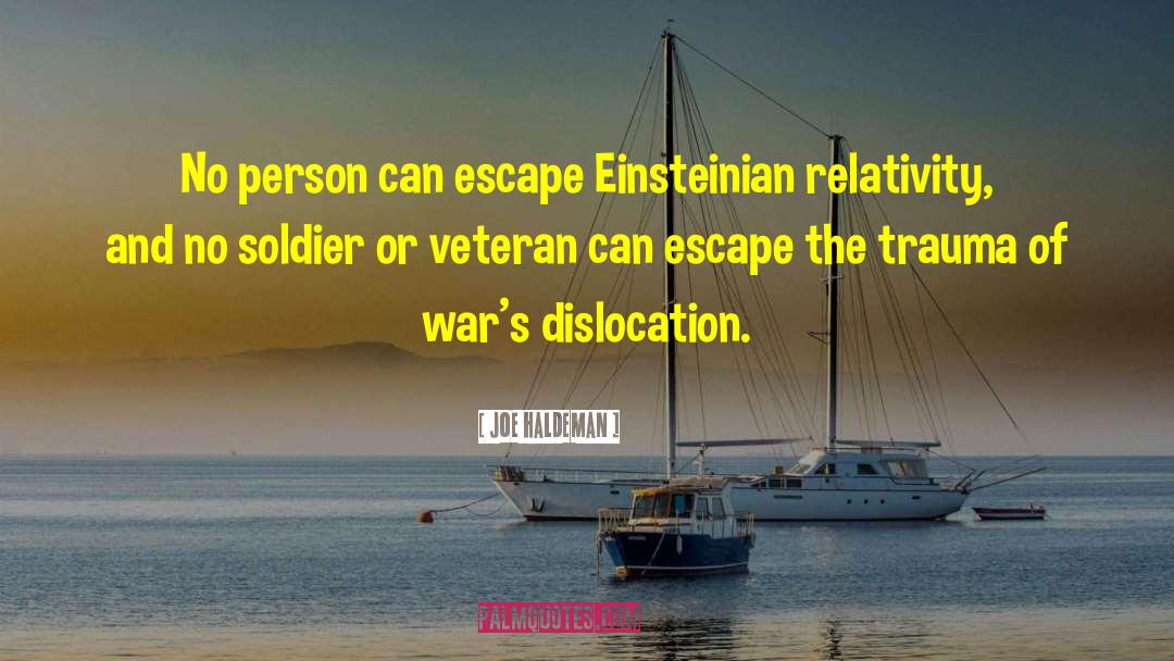 Dislocation quotes by Joe Haldeman