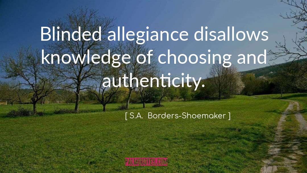 Disloyalty quotes by S.A.  Borders-Shoemaker