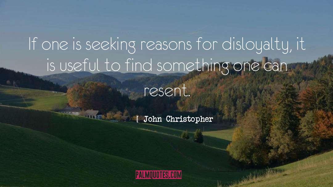 Disloyalty quotes by John Christopher