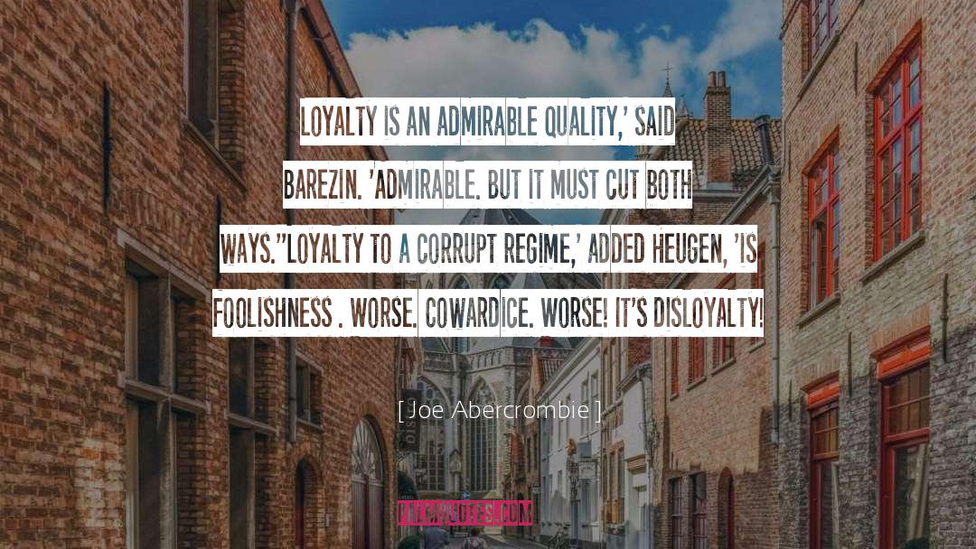 Disloyalty quotes by Joe Abercrombie