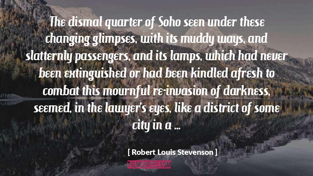 Dismal quotes by Robert Louis Stevenson