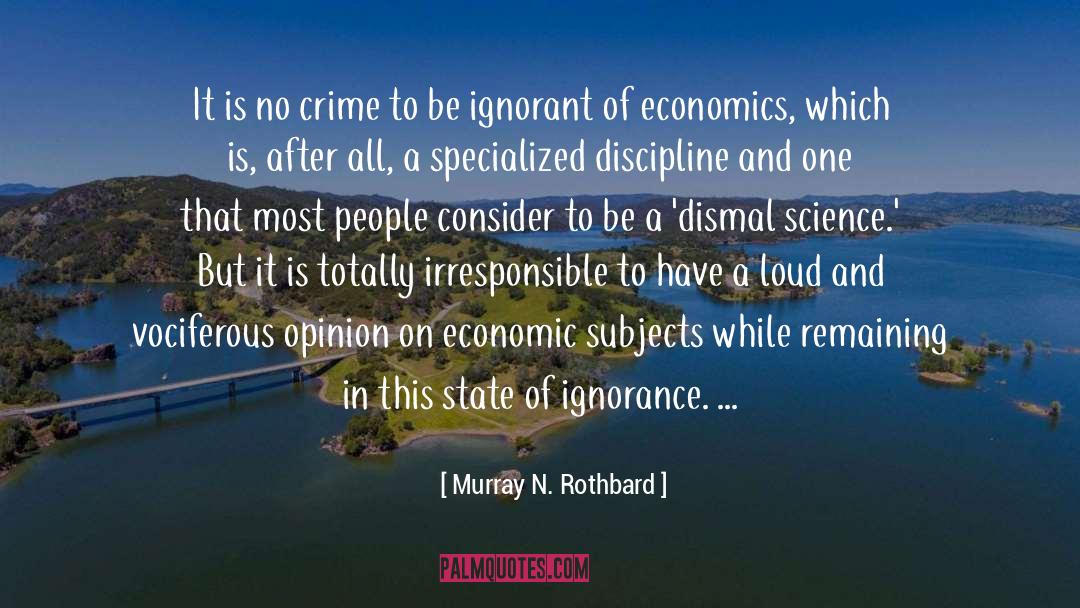 Dismal quotes by Murray N. Rothbard