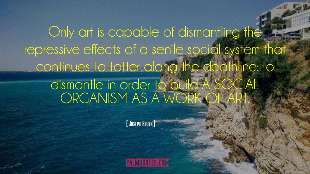 Dismantle quotes by Joseph Beuys