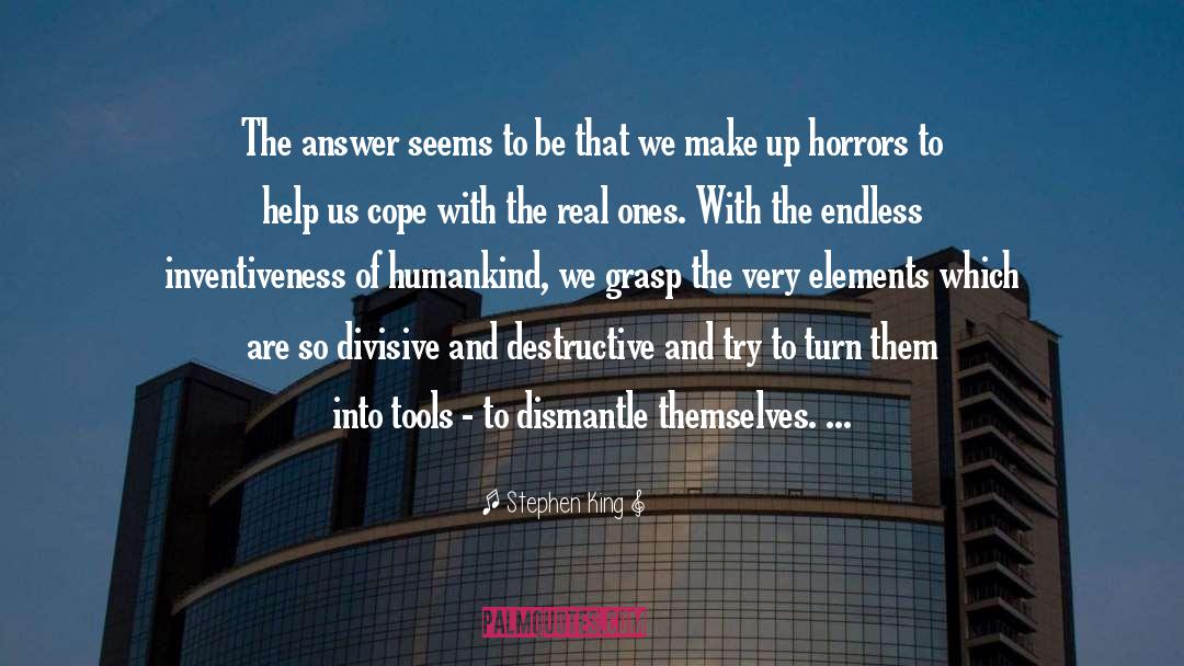 Dismantle quotes by Stephen King