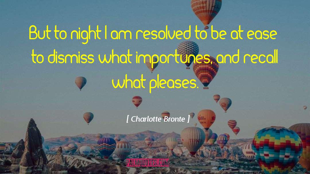Dismiss quotes by Charlotte Bronte