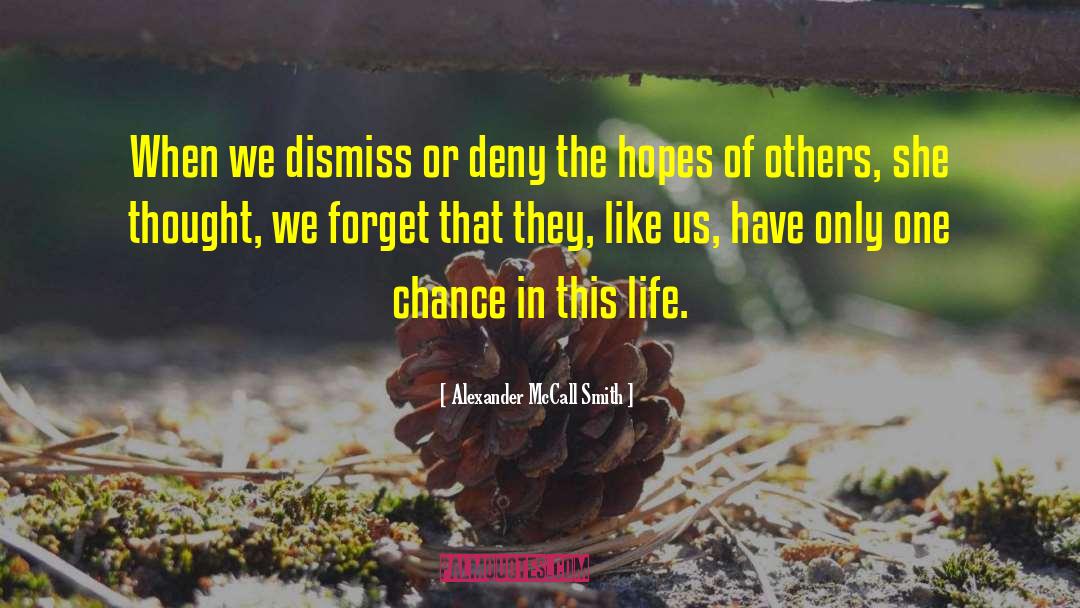 Dismiss quotes by Alexander McCall Smith