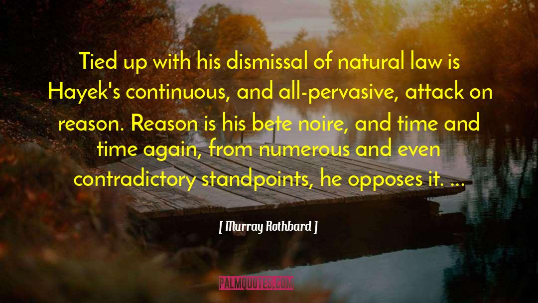 Dismissal quotes by Murray Rothbard