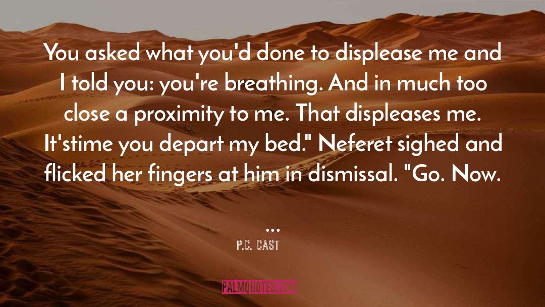 Dismissal quotes by P.C. Cast