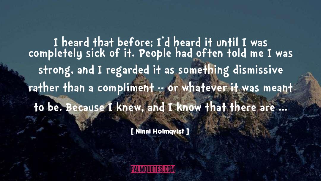 Dismissive quotes by Ninni Holmqvist