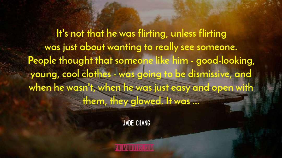 Dismissive quotes by Jade Chang